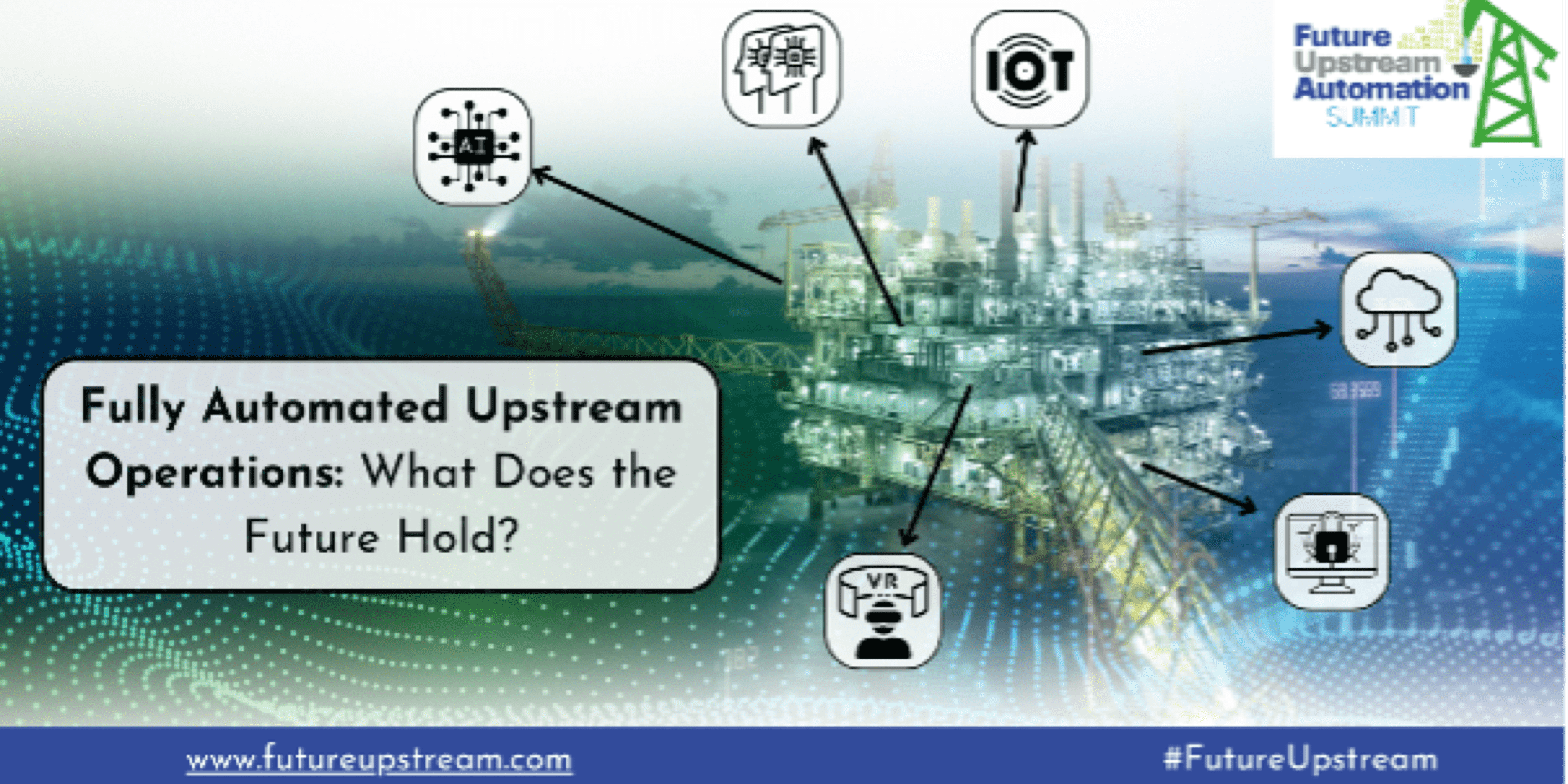 Fully automated upstream operations